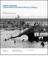 Il bagno di Bellinzona di Aurelio Galfetti, Flora Ruchat-Roncati, Ivo Trümpy edito da Mendrisio Academy Press