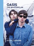 Oasis. The masterplan. Ediz. italiana di Kevin Cummings edito da Mondadori Electa