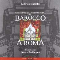 Passeggiate nella grande scena del barocco a Roma di Federico Mandillo edito da Ponte Sisto
