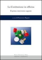 La Costituzione in officina. Il primo intervento urgente edito da Pavia University Press