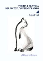 Teoria e pratica del gatto contemporaneo edito da Edizioni del Gattaccio