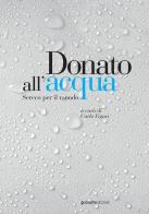 Donato all'acqua. Sereco per il mondo edito da Quorum Edizioni