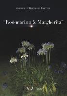 Ros-marino e Margherita di Gabriella Di Chiara Battisti edito da ALA Libri