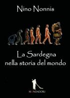 La Sardegna nella storia del mondo di Nino Nonnis edito da Youcanprint