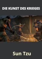 Die Kunst des Krieges di Tzu Sun edito da StreetLib