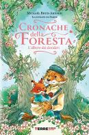 Cronache della foresta. L'albero dei desideri di Mickaël Brun-Arnaud edito da Terre di Mezzo