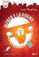 Alfred e la gogna. Con audiolibro di Jesper Wung-Sung edito da Uovonero