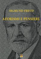 Aforismi e pensieri di Sigmund Freud edito da Harmakis