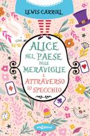 Alice nel paese delle meraviglie-Attraverso lo specchio di Lewis Carroll edito da Elisedizioni