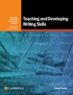 Teaching and developing writing skills di Craig Thaine edito da Cambridge