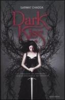 Dark kiss di Sarwat Chadda edito da Mondadori