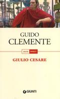 Giulio Cesare di Guido Clemente edito da Giunti Editore