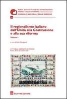 Il regionalismo italiano dall'unità alla costituzione e alla sua riforma. Atti delle Giornate di studio (Roma, 20-22 ottobre 2011) edito da Giuffrè