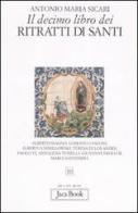 Il decimo libro dei ritratti di santi di Antonio Maria Sicari edito da Jaca Book