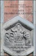 La lotta tra diritto e giustizia di Pietro Barcellona, Andrea Simoncini, Francesco Ventorino edito da Marietti 1820