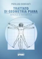 Trattato di geometria piana di Pierluigi Bonfanti edito da Booksprint