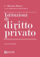 Istituzioni di diritto privato di Cesare Massimo Bianca, Mirzia Bianca edito da Giuffrè