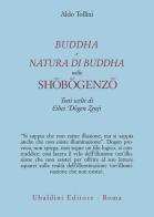 Buddha e natura di Buddha nello Shobogenzo. Testi scelti di Eihei Dogen Zenji di Aldo Tollini edito da Astrolabio Ubaldini