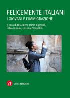 Felicemente italiani. I giovani e l'immigrazione edito da Vita e Pensiero