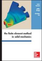 The finite element method in solid mechanics di Marc Bonnet, Attilio Frangi, Christian Rey edito da McGraw-Hill Education