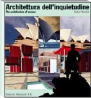 Architettura dell'inquietudine. The architecture of unease di Valter Bordini edito da Allemandi