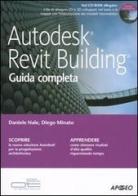 Autodesk Revit Building. Guida completa. Con CD ROM di Daniele Nale, Diego Minato edito da Apogeo