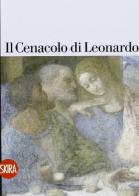 Il Cenacolo di Leonardo. Guida. Ediz. illustrata di Pietro C. Marani edito da Skira