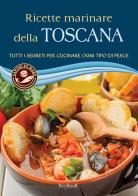 Ricette marinare della Toscana edito da Keybook
