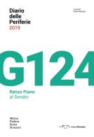 Diario delle periferie 2019. G124. Renzo Piano al Senato edito da LetteraVentidue