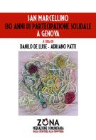 San Marcellino. 80 anni di partecipazione solidale a Genova edito da Zona