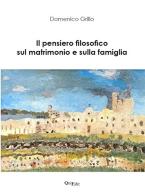 Pensiero filosofico sul matrimonio e sul... di D. Grillo edito da QuiEdit