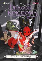 Colle d'ombra. Dragon kingdom of Wrenly vol.2 di Jordan Quinn edito da Tunué