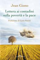 Lettera ai contadini sulla povertà e la pace di Jean Giono edito da Ponte alle Grazie