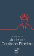 Storie del capitano Filonida di Carmine Adinolfi edito da Rogiosi