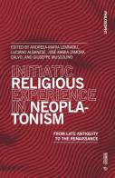 Initiatic religious experience in neoplatonism. From late antiquity to the Renaissance edito da Mimesis International