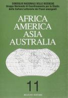 Africa America Asia Australia. Saggi e ricerche sulle culture extraeuropee vol.11 edito da Bulzoni