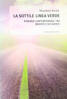 La sottile linea verde. Romanzi contemporanei tra Oriente e Occidente di Maurizio Ascari edito da Bononia University Press