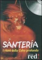 Santería. I ritmi della Cuba profonda. CD Audio edito da Red Edizioni