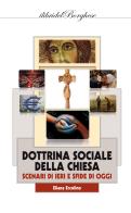 Dottrina sociale della Chiesa. Scenari di ieri e sfide di oggi di Eliana Ercolino edito da Pagine