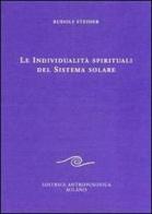 Le individualità spirituali del sistema solare di Rudolf Steiner edito da Editrice Antroposofica