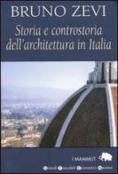Storia e controstoria dell'architettura in Italia di Bruno Zevi edito da Newton Compton