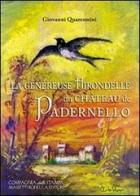 La généreuse hirondelle di Château de Padernello di Giovanni Quaresmini edito da La Compagnia della Stampa