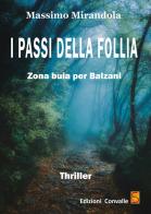 I passi della follia. Zona buia per Balzani di Massimo Mirandola edito da Edizioni Convalle