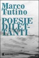 Poesie dilettanti di Marco Tutino edito da Bohumil