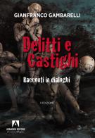 Delitti e castighi. Racconti in dialoghi di Gianfranco Gambarelli edito da Armando Editore