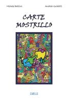 Carte mostrillo. Ediz. illustrata di Michele Ballini, Andrea Guidotti edito da Carello