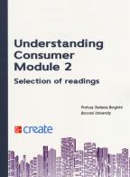 Understanding consumer. Module 2. Selection of readings edito da McGraw-Hill Education