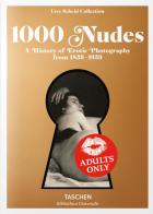 1000 nudes. A history of erotic photography from 1839-1939. Ediz. italiana, spagnola e portoghese di Hans-Michael Koetzle, Uwe Scheid edito da Taschen