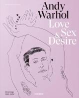 Andy Warhol. Early drawings of love, sex, and desire. Ediz. inglese, francese e tedesca di Michael Dayton Hermann, Drew Zeiba, Blake Gopnik edito da Taschen