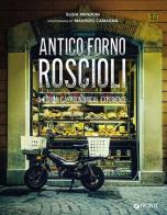 Antico Forno Roscioli. A Roman gastronomical experience di Elisia Menduni edito da Giunti Editore